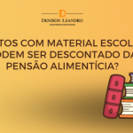 Material escolar pode ser descontado da pensão