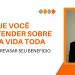 4 pontos que você deve saber sobre a revisão da vida toda